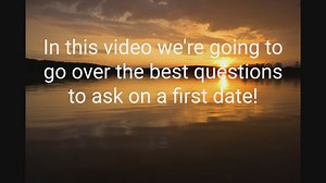 Best First Date Questions