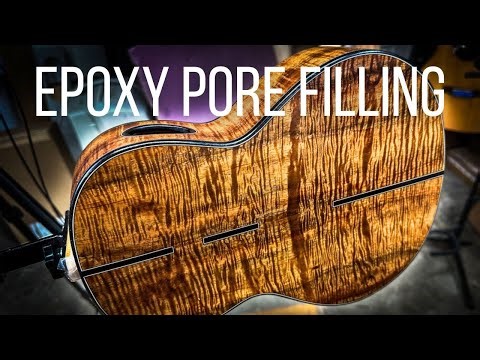 Epoxy Pore Filling Guitars: Complete Step-by-Step Luthier Guide