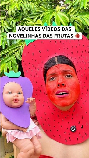 Those videos of the fruit soap operas 🍓