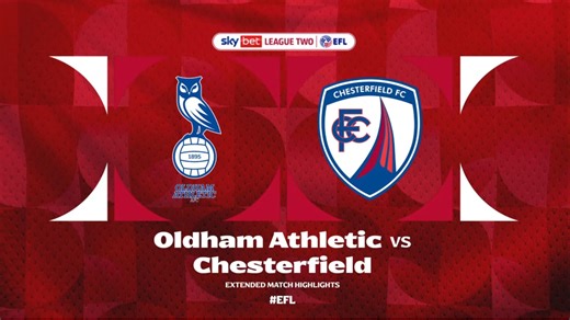 Match highlights: Oldham Athletic (a) | Chesterfield FC
