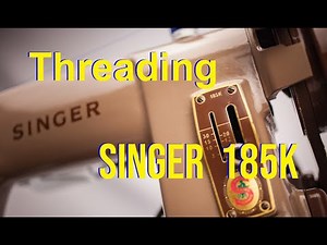Threading a Singer 185k - Threading only