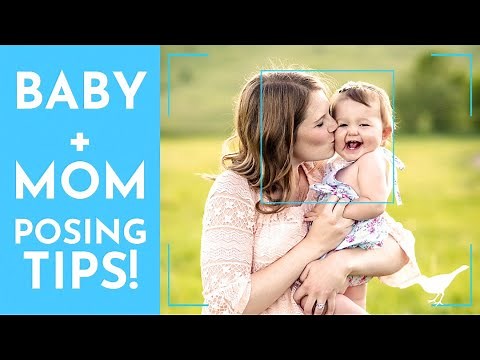 How to Pose Mom & Baby - FAMILY PHOTOGRAPHY TUTORIAL VIDEO