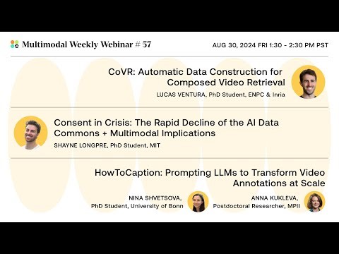 Composed Video Retrieval, Consent In Crisis, and Video Annotations at Scale | Multimodal Weekly 57
