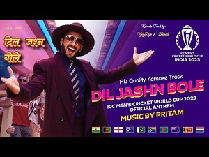 Dil Jashn Bole | Karaoke Track | ICC men's Cricket World Cup 23 Anthem | CWC 23 Theme Song