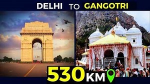 How to Reach Gangotri from Delhi: Route Map & Distance (530 km)