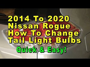 2014 To 2020 Nissan Rogue How To Change Tail Light Bulbs With Part Numbers - Quick & Easy