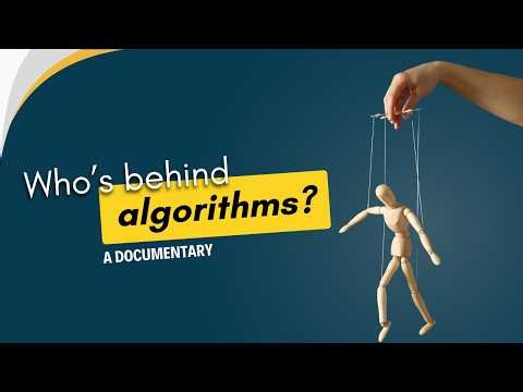 What if someone has made you to watch this video? - Who controls Algorithms? (Documentary)