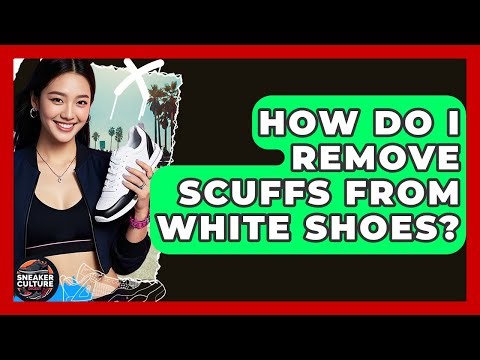 How Do I Remove Scuffs From White Shoes? - Sneaker Culture Digest