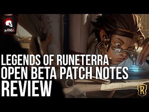 Legends of Runeterra - Open Beta Patch Notes Review