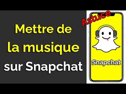 Comment mettre une Musique sur Snapchat, ajouter musique Snap