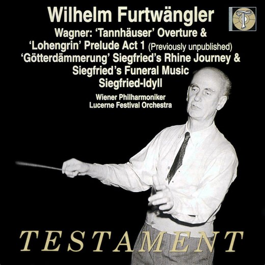 瓦格纳名曲集 / 富特文格勒（Wilhelm Furtwängler）指挥维也纳爱乐乐团 & 琉森节日乐团