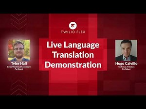 Twilio Flex Live Language Translation Demonstration
