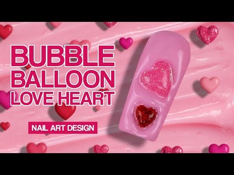 Bubble Balloon Heart Nail | Fun Valentine's Nails! 💗💅🏼