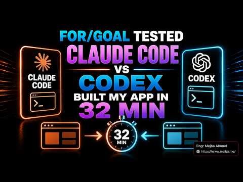 For/Goal Tested: Claude Code vs Codex Built My App in 32 Minutes