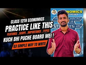 Class 12 Economics Q3 Explained: Features, Scope, Importance & Types | Maharashtra Board