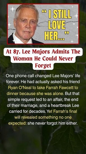 At 87, Lee Majors Reveals the Woman He Could Never Forget ❤️‍🩹✨
