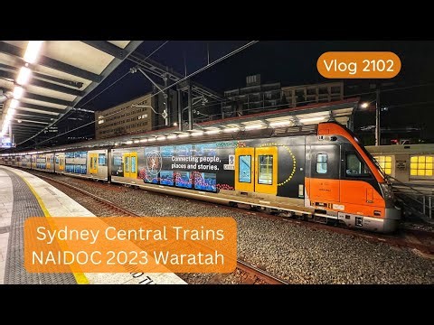 Sydney Trains Vlog 2102: Sydney Central Trains - NAIDOC 2023 Waratah