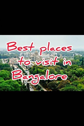 top 10 places to visit in Bangalore