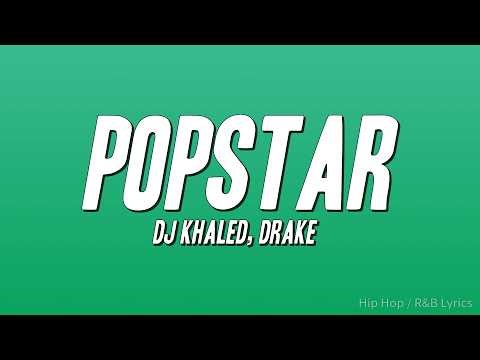 DJ Khaled, Drake - POPSTAR (Lyrics)