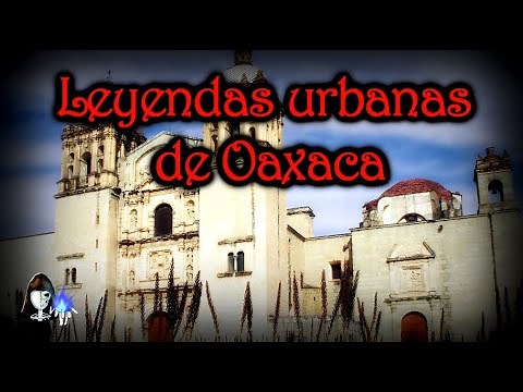 LEYENDAS urbanas de OAXACA [Peregrino del Terror}