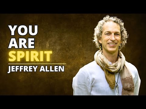 Awakening Your Spirit Mind: Jeffrey Allen on Worthiness, Abundance & Higher Consciousness