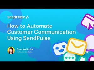 How to Automate Customer Communication Using SendPulse | Webinar