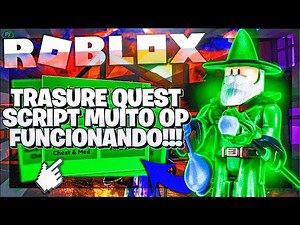 ROBLOX Treasure Quest SCRIPT MUITO OP!! (Funcionando 2021)