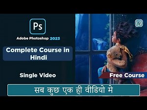 Learn Photoshop Full Course In Hindi | AI | PS