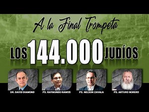 A LA FINAL TROMPETA 34 - Los 144.000 JUDÍOS - David Diamond SUSCRÍBETE #daviddiamond