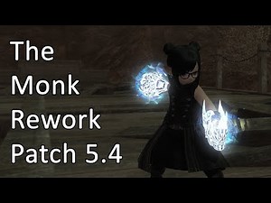The Monk Rework | Patch 5.4 - FFXIV