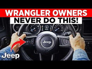 JEEP OWNERS! Please NEVER Do THIS to Your Wrangler (12 Expensive Mistakes)