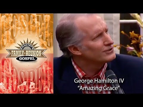 George Hamilton IV sings "Amazing Grace" live on Country's Family Reunion Celebration