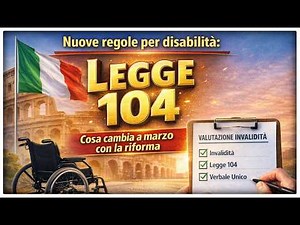 DISABILITÀ e Legge 104: NUOVE REGOLE da Marzo 2026 | Cosa Cambia Davvero