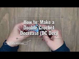 How to: Make a Double Crochet Decrease (DC Dec)