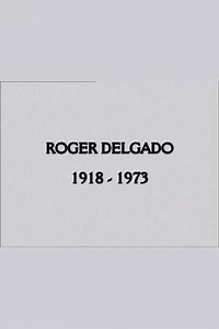 Roger Delgado: The Master - Movie