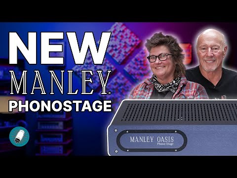 EveAnna Manley & Kevin Review The New Manley Labs Oasis Phonostage!