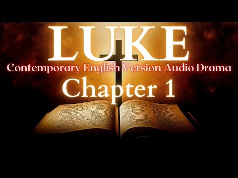 Luke Chapter 1 Contemporary English Audio Drama (CEV)