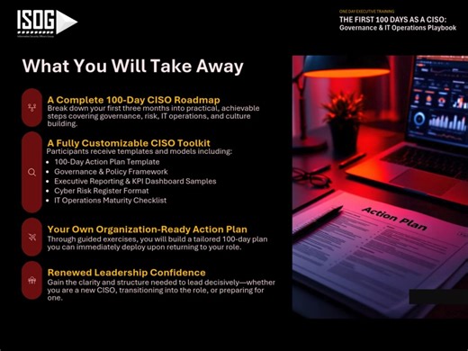 𝐒𝐭𝐞𝐩𝐩𝐢𝐧𝐠 𝐢𝐧𝐭𝐨 𝐭𝐡𝐞 𝐂𝐈𝐒𝐎 𝐫𝐨𝐥𝐞❓ 𝐌𝐚𝐤𝐞 𝐲𝐨𝐮𝐫 𝐟𝐢𝐫𝐬𝐭 𝟏𝟎𝟎 𝐝𝐚𝐲𝐬 𝐜𝐨𝐮𝐧𝐭. Join ISOG's 1-Day Executive Training and gain a proven roadmap to lead with confidence, strengthen governance, and deliver early, visible wins. 𝐓𝐑𝐀𝐈𝐍𝐈𝐍𝐆 𝐂𝐎𝐔𝐑𝐒𝐄 𝐅𝐄𝐄: ISOG Member - P5,000 Non Member - P 7,000 🚨 Limited seats available—secure yours now! 👉 Register here: https://forms.gle/EzoFXxCvBLLjeF747 For inquiries, you may send us an email at isogiamsecure@gmail.com o