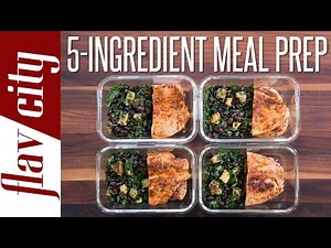 Epic 5 Ingredient Meal Prep - Easy Meal Prepping For Beginners