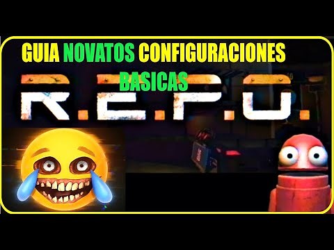 Guia Para Novatos Configuraciones Basicas y Mecanicas basicas R.E.P.O. Español
