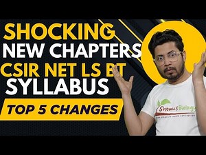 Shocking new chapters in CSIR NET DBT JRF merged syllabus | Top 5 changes in CSIR NET life science