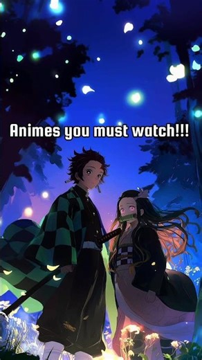 Animes you must watch!!! |#shorts #anime #demonslayer