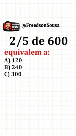 How to calculate a fraction of a number? 2/5 of 600 🤯
