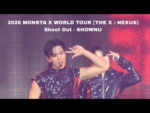 2026 MONSTA X WORLD TOUR [THE X : NEXUS] 260131 중콘 | 몬스타엑스 MONSTA X - Shoot Out 셔누캠 SHOWNU focus