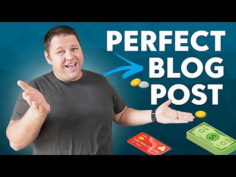 Write the Perfect Blog Post to Make More Money