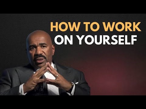 HOW TO WORK ON YOURSELF | Steve Harvey Motivation