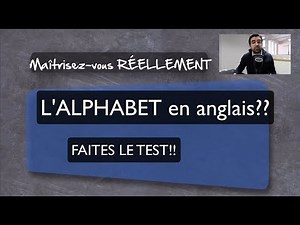 Maîtrisez-vous réellement l'ALPHABET en anglais? Faites le TEST