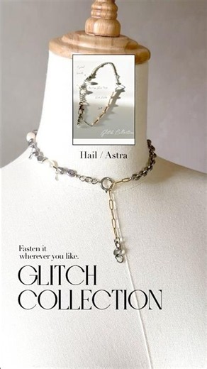 好きな場所で留めて楽しむチェーンネックレス｜Glitch Collection【Hail / Astra】