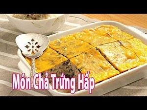 Cách Làm Món Chả Trứng Hấp Cực Ngon | Góc Bếp Nhỏ