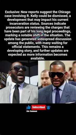 R. Kelly Chicago Case May Be Dismissed, New Reports Say